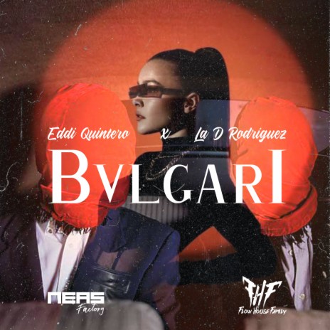 BVLGARI ft. La D Rodriguez