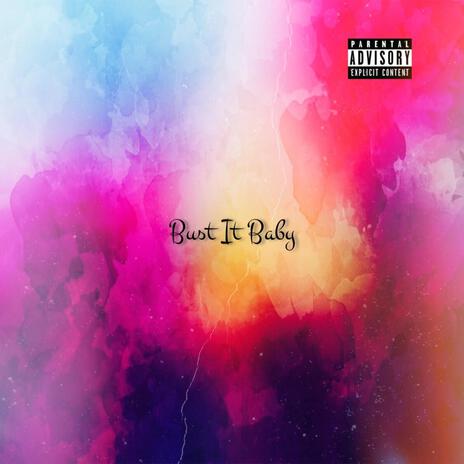 Bust It Baby ft. Semaj World & the BOY