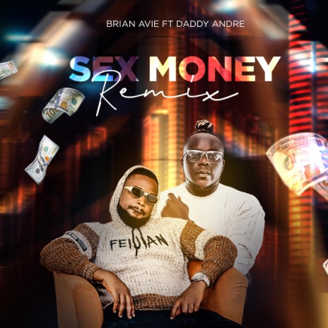 Sex Money (Remix) ft. Daddy Andre