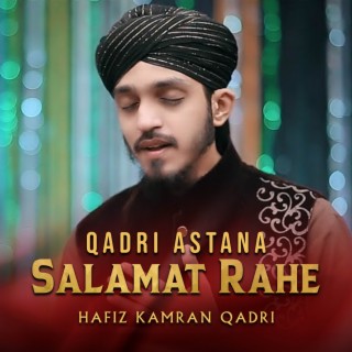 Qadri Astana Salamat Rahe