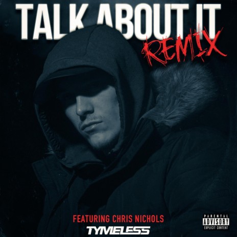 Talk about it (Remix) ft. Chris Nichols | Boomplay Music