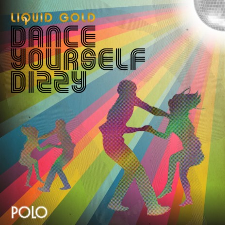 Dance Yourself Dizzy (Disco Mix)