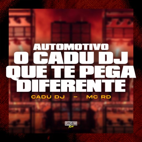 Automotivo o Cadu Dj Que Te Pega Diferente ft. Cadu DJ | Boomplay Music