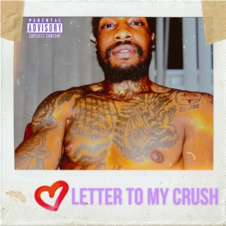 LETTER TO MY CRUSH