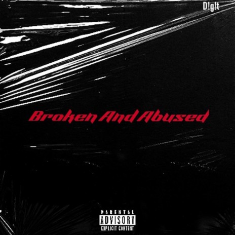 Broken And Abused | Boomplay Music