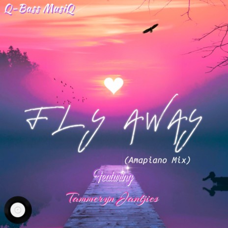 Fly Away (Amapiano Mix) ft. Tammeryn Jantjies | Boomplay Music