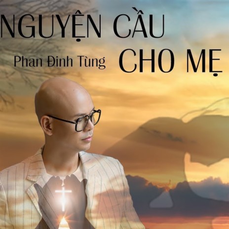 Nguyện Cầu Cho Mẹ | Boomplay Music