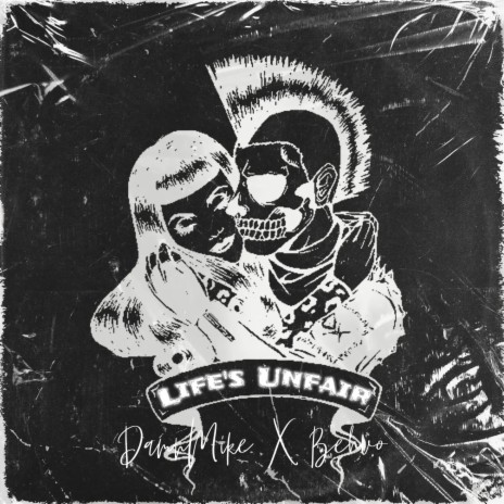 Life's Unfair ft. Behvo