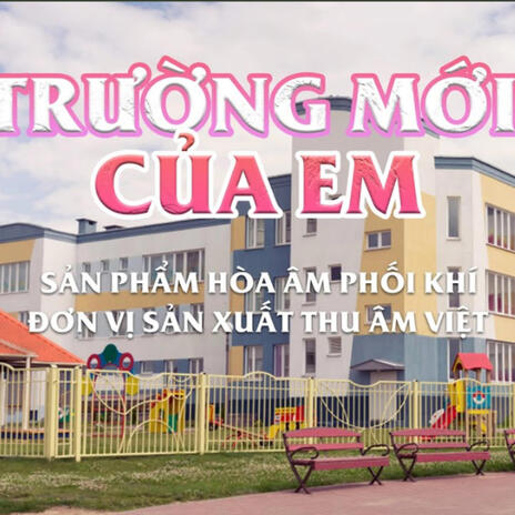 Trường Mới Của Em | Boomplay Music