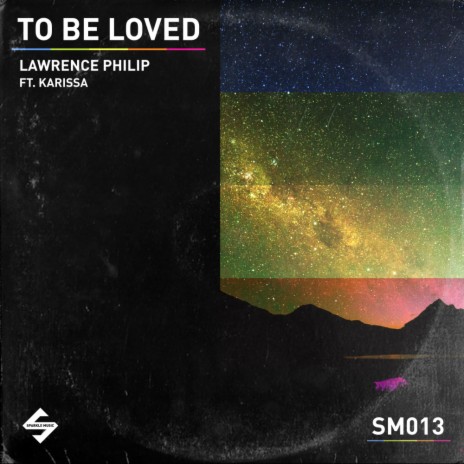 To Be Loved (Original Mix) ft. Karissa | Boomplay Music