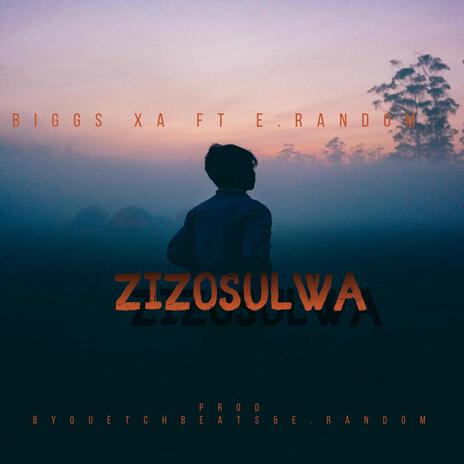 Zizosulwa ft. E.Random | Boomplay Music