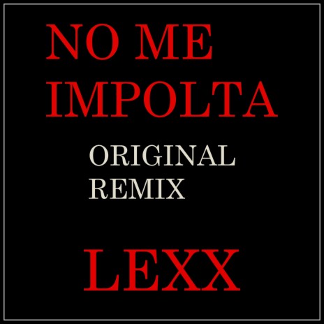 NO ME IMPOLTA