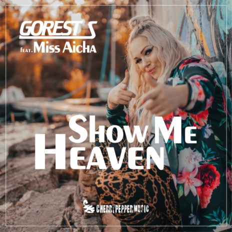 Show Me Heaven (Radio Edit) ft. Miss Aicha | Boomplay Music