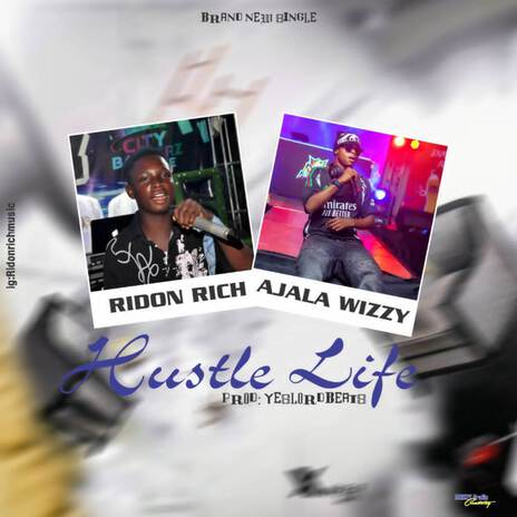 Hustle life ft. Ajala wizzy | Boomplay Music