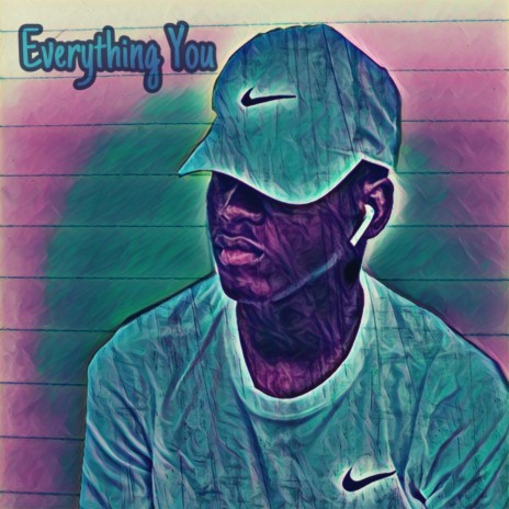 Everything You | Boomplay Music