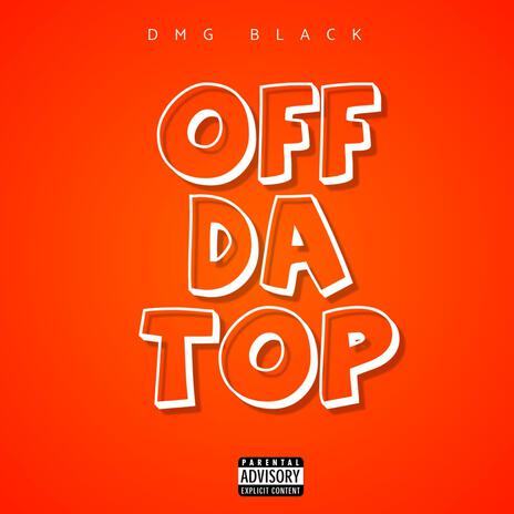 Off Da Top Pt. 1 | Boomplay Music