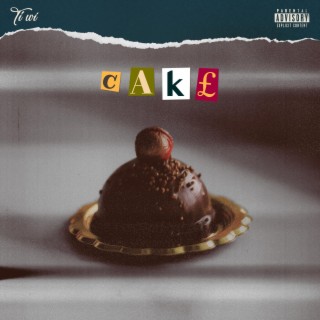 Cake lyrics | Boomplay Music