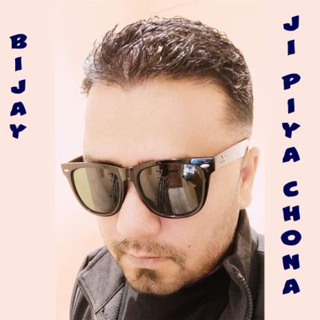 Ji Piya Chona | Boomplay Music