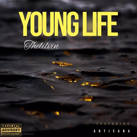 Young Life ft. Artisana | Boomplay Music