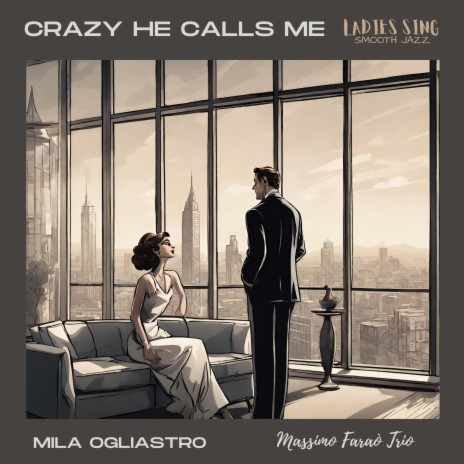 Crazy he calls me ft. Massimo Faraò Trio | Boomplay Music