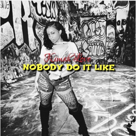 Nobody Do It Like | Boomplay Music