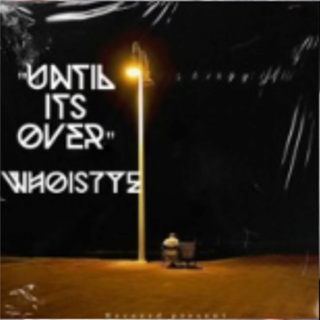 Until its over | Boomplay Music