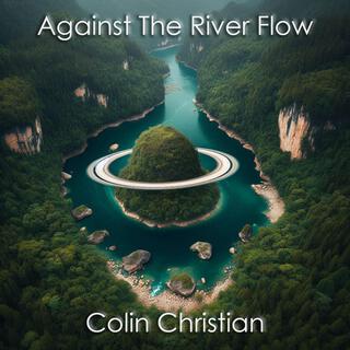 Against the River Flow