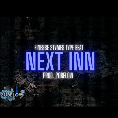 Next Inn ft. 20below | Boomplay Music
