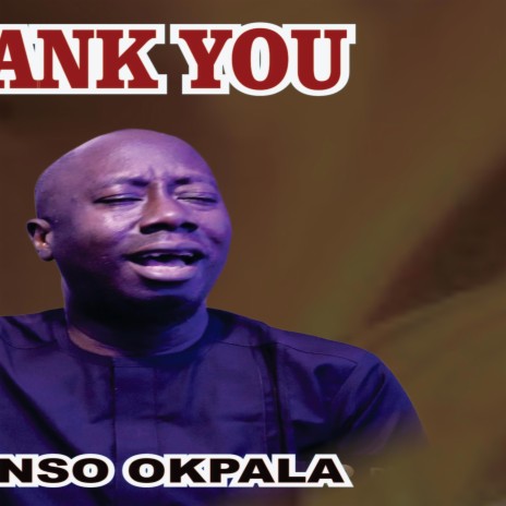 We thank you _ Nonso Okpala | Boomplay Music