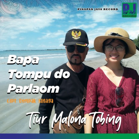 Bapa Tompu do Parlaom ft. Tiur Malona Tobing | Boomplay Music