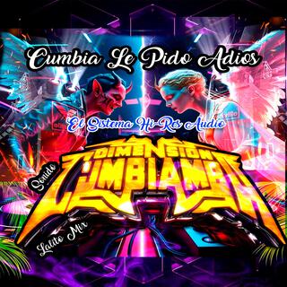 Cumbia Le Pido Adios