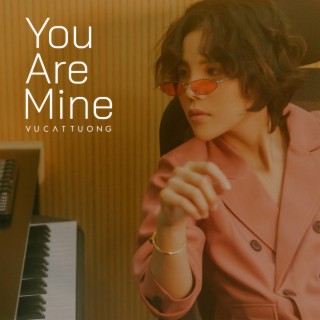 You Are Mine