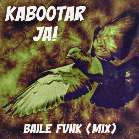 Kabootar Ja (Baile funk mix)