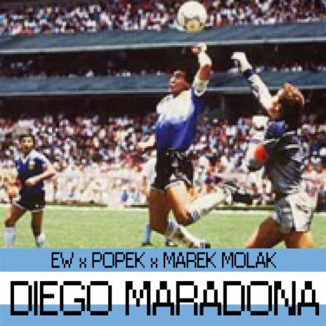 Diego Maradona ft. Popek & Marek Molak | Boomplay Music