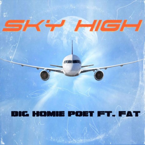 SKY HIGH ft. FAT | Boomplay Music