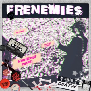 Frenemies lyrics | Boomplay Music