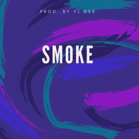 Smoke | Boomplay Music