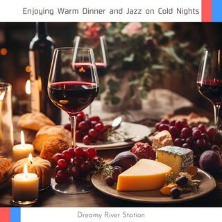 Enjoying Warm Dinner and Jazz on Cold Nights