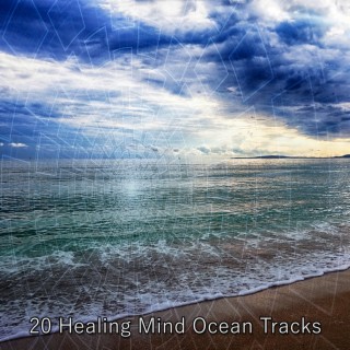20 Healing Mind Ocean Pistes
