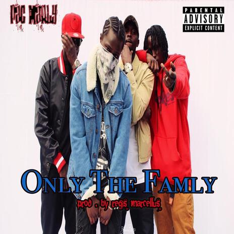 Only the Family | Boomplay Music