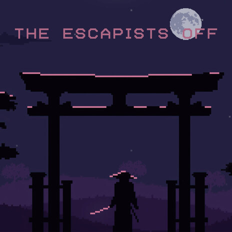 The Escapist Off | Boomplay Music