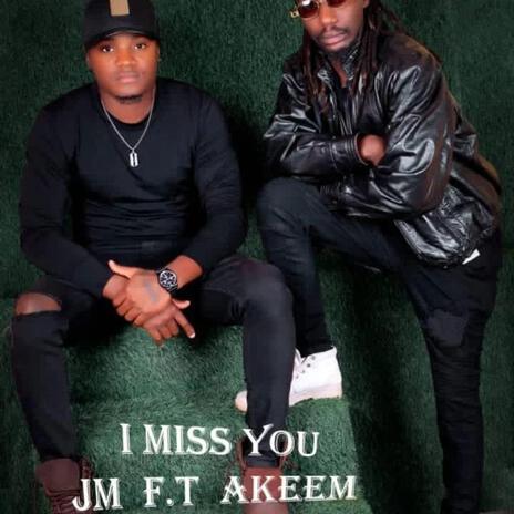 I MISS YOU ft. JM DRC | Boomplay Music