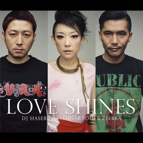 Love Shines feat. SUGAR SOUL&ZEEBRA | Boomplay Music