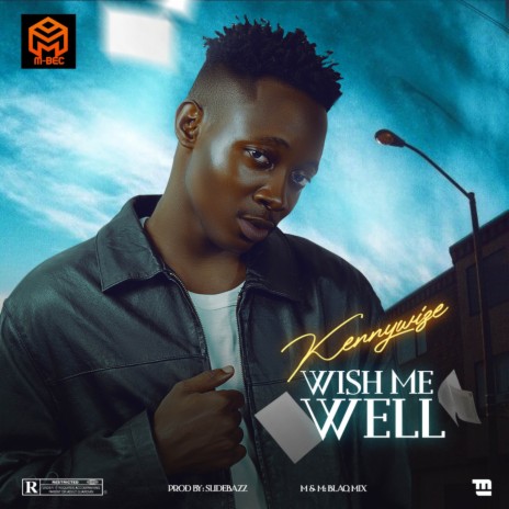 Wish Me Well (WMW) ft. Kennywize | Boomplay Music