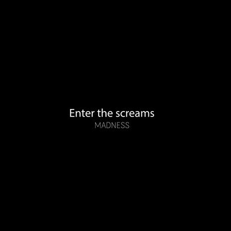 Enter the screams (2024) | Boomplay Music