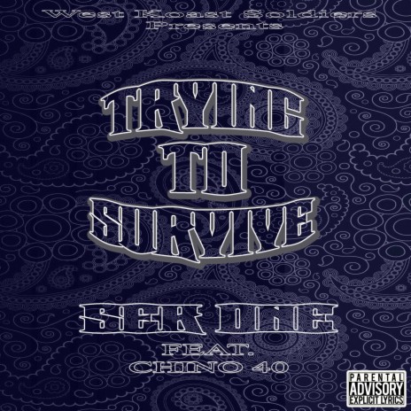Trying To Survive ft. Chino 40 & Sek One | Boomplay Music