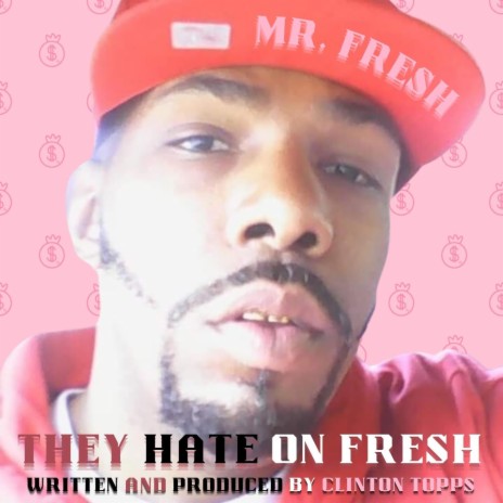 they hate on FRESH | Boomplay Music