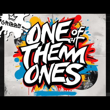 One of Them Ones | Boomplay Music