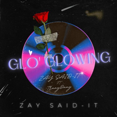 GLO' GLOWING ft. TraayDaay | Boomplay Music