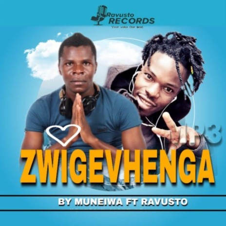 ZWIGEVHENGA ft. MUNEIWA MUIMBI ZA